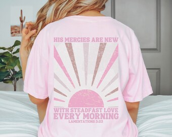 Bible Verse Shirt Sunshine Shirt His Mercies Are New Comfort Colors Sun Ocean Inspired Beachy Shirts Christian Clothes Jesus Christian Merch