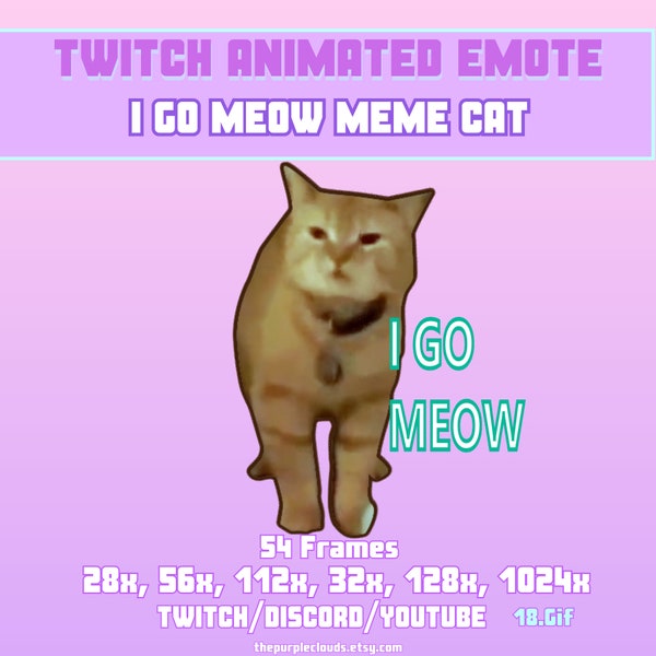 I GO MEOW Animated Emote Cat, Twitch meme, Meme emote, Cat meme emotes, Meow emote, Twitch/Discord Animated Emote, Animated emote twitch