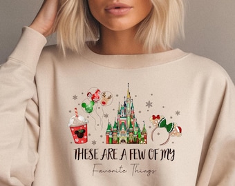 These Are a Few of my Favorite Things Sweatshirt, Disney Christmas Sweater, Disney Christmas kids, Cute Christmas, Disney Family Christmas