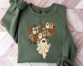 Let's Go Ghouls Halloween Sweatshirt: Spooky Ghost Shirt