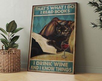 Black Cat Vintage Poster,That’s What I Do I Read Books I Drink Wine And I Know T hings Poster, Reading Book Decor, Book Lovers Gift