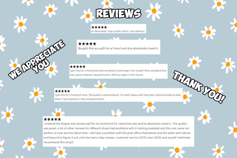 Puede incluir: Un fondo azul claro con margaritas blancas esparcidas por la superficie. El texto "WE APPRECIATE YOU" y "THANK YOU!" est&aacute;n escritos en blanco y negro en los lados izquierdo y derecho de la imagen. El centro de la imagen presenta rese&ntilde;as de cinco estrellas con texto que describe los productos y el servicio al cliente. El texto "REVIEWS" est&aacute; escrito en blanco y negro en la parte superior de la imagen.