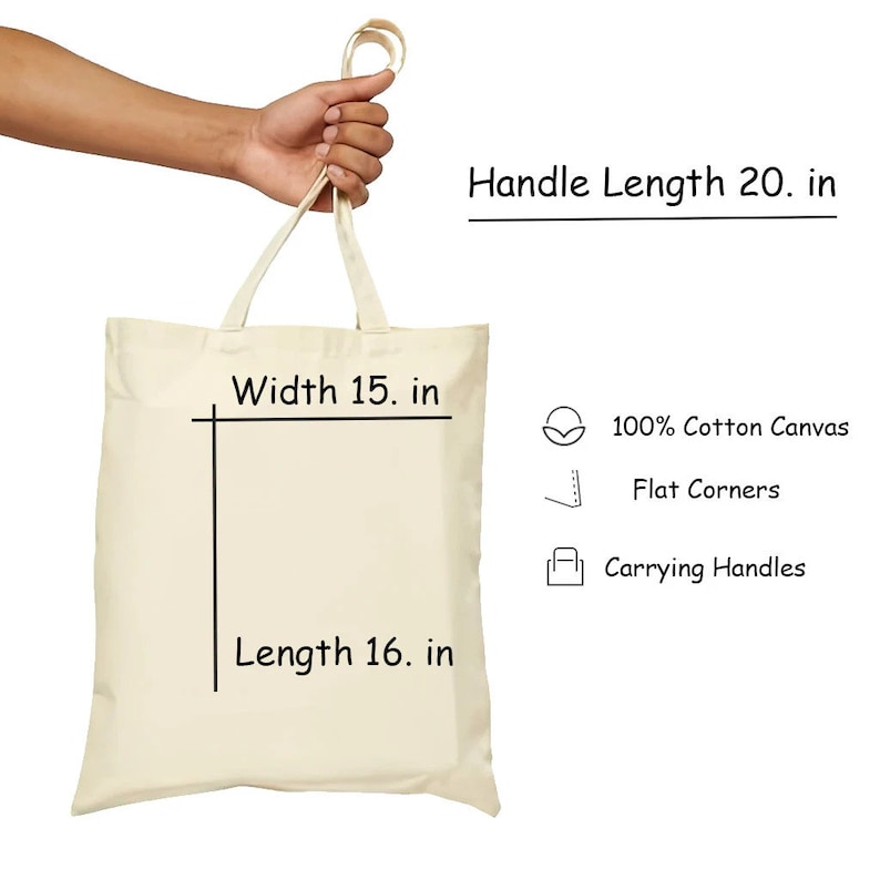 以下が含まれることがあります： ナチュラルカラーの綿製トートバッグで、黒い文字で「Handle Length 20. in」、「Width 15. in」、「Length 16. in」と書いてあります。バッグは角が平らで、持ち手があります。