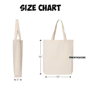 May include: Off-white tote bag with dimensions shown. The bag is 16 inches tall, 15 inches wide, and 3 inches deep. The words "SIZE CHART" are at the top. The brand name "@NEWTOCULTURE" is at the bottom right.