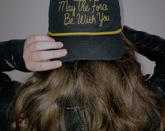 May the Force Be With You Hat