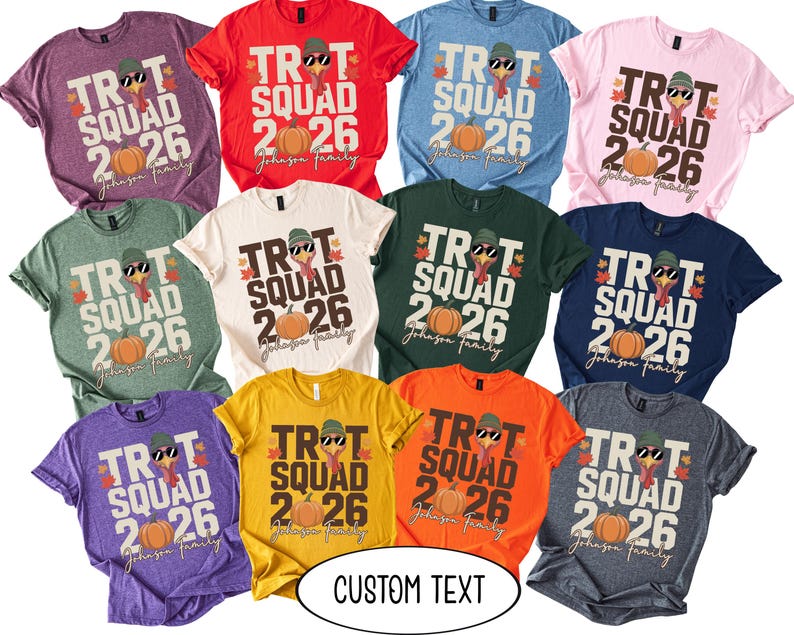 May include: A collection of eleven short-sleeved t-shirts in various colors, each featuring a graphic of a turkey wearing a beanie and sunglasses, with the text TROT SQUAD 2026 and Johnson family, accompanied by a pumpkin and autumn leaves.