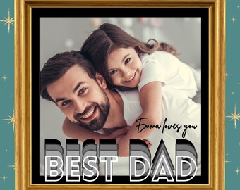 Best Dad digital print, gift for dad, birthday gift for dad, fathers day gift, personalized gift for father, best dad gift, card photo frame
