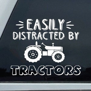 Easily Distracted by Tractors Decal | Antique Tractor Silhouette Sticker | Farming Humor Vinyl | Country Life Decor | Farmer Gift