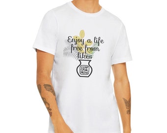zerosocialmedia Shirts & Tees, Enjoy a Life Free from Likes Tshirt, unisex shirt, social causes tee