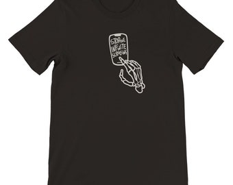 zerosocialmedia Shirts & Tees, Stop the Infinite Scrolling Tshirt, unisex shirt, social causes tee