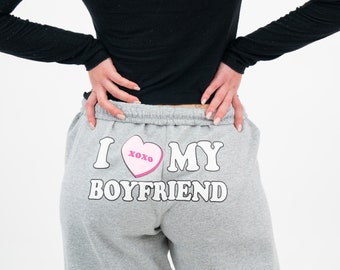 I Love My Boyfriend Sweatpants Valentine’s Day XOXO Candy heart