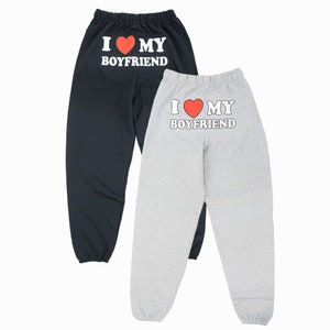 I Love My Boyfriend Sweatpants Valentine’s Day