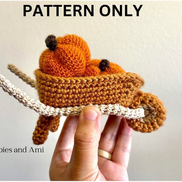 Wheelbarrow and Mini Pumpkins Amigurumi Crochet Pattern; PDF file only; FALL decor; Halloween/Fall ideas