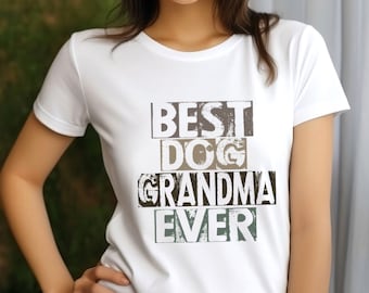 Best Dog Grandma Ever T-shirt, Dog Grandma Shirt, Dog Owner Sweatshirt, Nana Gift Hoodie, Dog Lover Tee, Mothers Day Gift From Grandkids