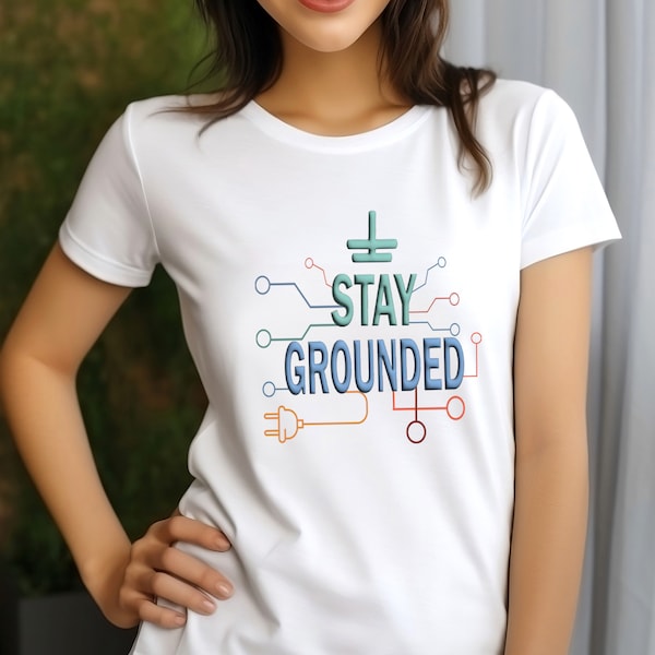 Stay Grounded T-shirt, Electrician Shirt, Electrical Engineer Sweatshirt, Electrician Hoodie, Stay Grounded Tee, Engineering Student Gift