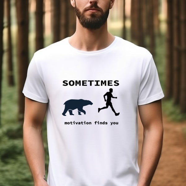 Womens Sometimes Motivation Finds You T-shirt, Funny Runner Shirt, Motivation Tee, Gift For Runner, Funny Bear Shirt, Sarcastic Fitness Tee