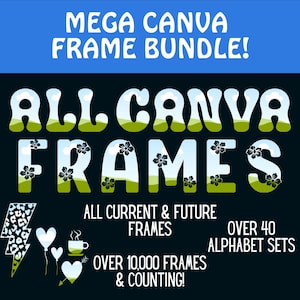 Canva Frames Mega Bundle Entire Store, Canva Templates, Custom Alphabet, Floral Letters, Doodle Letters, Alphabet Clipart, Canva Pro