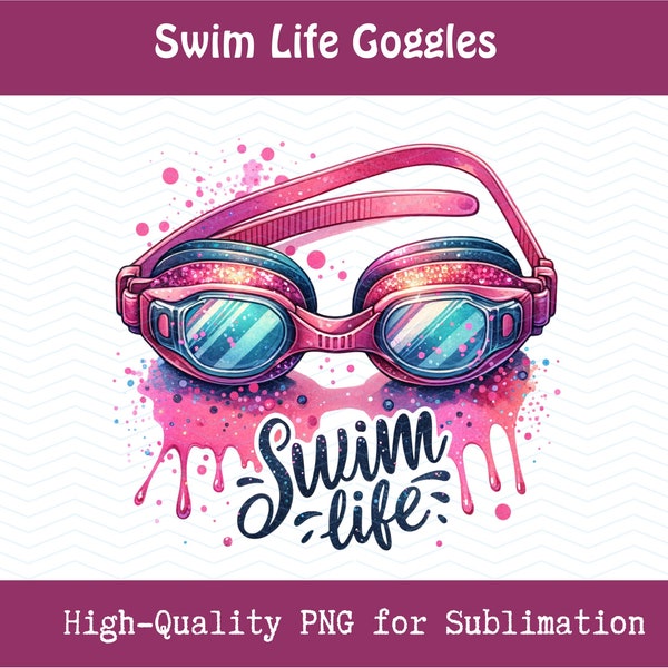 Swim Life Goggles PNG, High-Res Digital Art, Splatter Background, Swimmer Design, Gift for Swimmers, Pink Glitter Goggles Digital Download