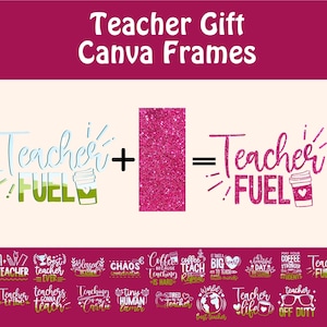 Teacher Gift Canva Frames Gift for Teachers, Funny Teacher Designs, Teacher Shirt PNG, Teach SVG Drag and Drop Commercial Use Canva Frames