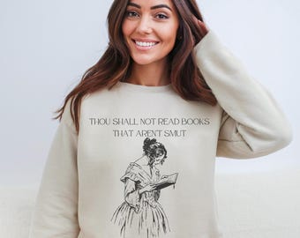 Thou Shall Not Read Books That Arnt Smut Crewneck, Dark Romance Crewneck