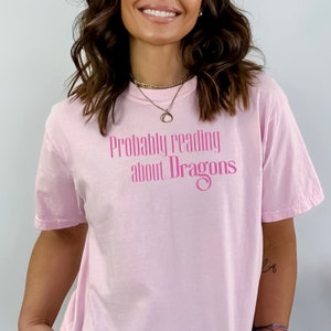 Probably Reading About Dragons T-shirt, Fantasy Reader TShirt