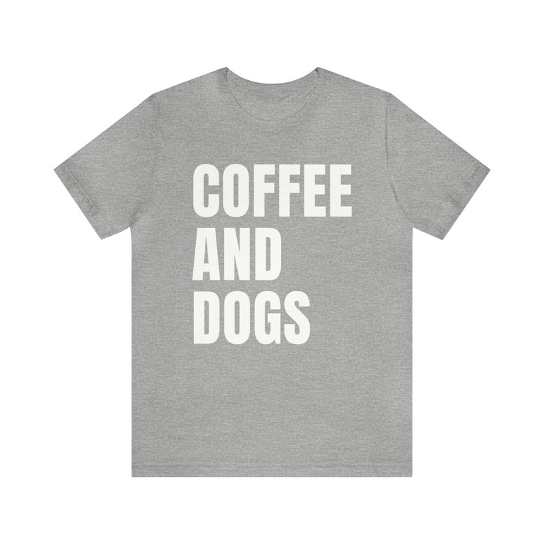 Dog Shirt Dogs and Coffee Shirt Dog Lover Coffee Shirt Dog Lover Shirt Dog Lover Tshirt Dog Coffee Shirt Dog Coffee Tshirt Gift Dog Shirt image 5