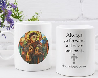 St. Junipero Serra Gift Mug Catholic Teacher Gift Mug for Catholic Confirmation Saint Gift Mug for Mentor Quote Gift Teacher Catholic Mug