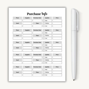 May include: A black and white printable purchase info log with columns for plant, supplier, purchase date, time, quality, and price. The log is designed for tracking plant and seed purchases.