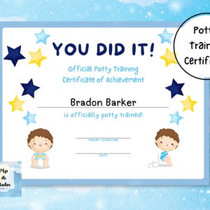 Puede incluir: Un certificado azul y blanco con estrellas y un niño de dibujos animados sentado en un orinal. El certificado dice "You Did It!" y "Official Potty Training Certificate of Achievement". El certificado es para "Bradon Barker" y dice que está "oficialmente entrenado en el baño!"