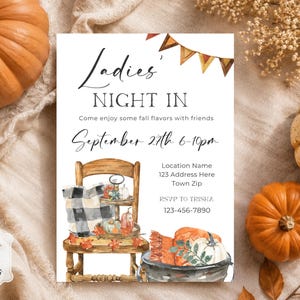 May include: A white invitation card featuring the text Ladies' NIGHT IN, Come enjoy some fall flavours with friends, September 27th 6-10pm, Location Name, 123 Address Here, Town Zip, and RSVP TO TRISHA 123-456-7890, with watercolour illustrations of a chair.
