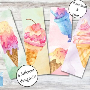 May include: Four watercolor bookmarks featuring ice cream cones and a milkshake. Each bookmark has a different design, with vibrant colors of pink, yellow, and blue. The text "download & print" and "4 different designs!!!" are also visible.