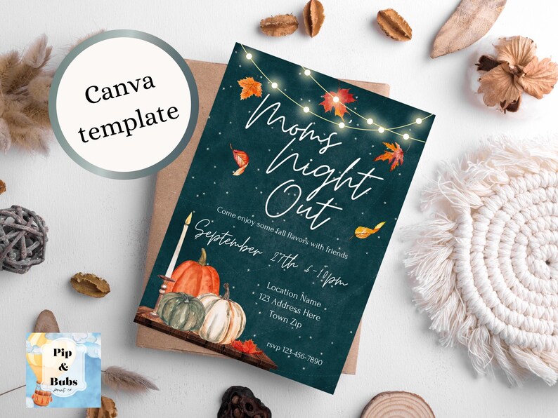 May include: A teal blue invitation with white text that reads "Mom's Night Out" with a string of lights and fall leaves. The invitation also includes the date and time of the event, "September 27th 6-10pm", and a location name, address, and zip code. The invitation is decorated with a watercolor illustration of pumpkins and fall leaves.