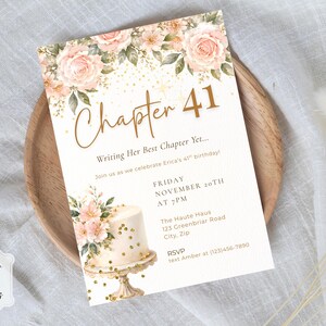 May include: A rectangular birthday invitation card featuring a floral border of pink roses and green leaves at the top and a cake on a stand at the bottom. The text reads Chapter 41, Writing Her Best Chapter Yet, and includes event details.