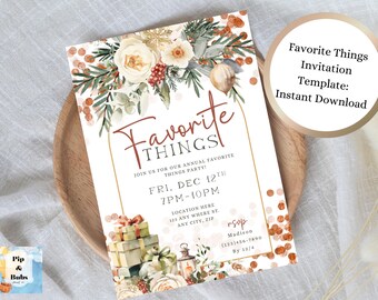 May include: A festive invitation template with the words "Favorite Things" in elegant script. The design features floral and botanical elements, including roses and greenery, with a gold frame and accents. The invitation includes event details.