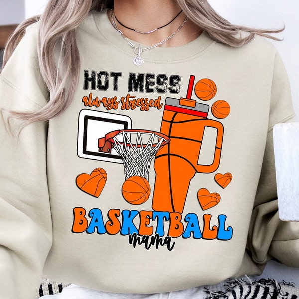Hot mess always stressed Basketball Mama png sublimation design download, sport png, Mama png, Basketball png, game day png,designs download