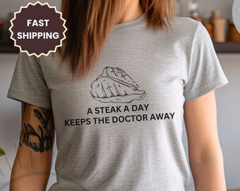 A Steak A Day T Shirt
