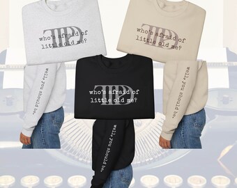 TTPD Sweatshirt Whos Afraid of Little Old Me? Well you should be Sleeve Design Taylor the Tortured Poets Department