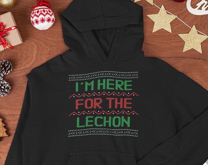 I'm Here for the Lechon Christmas Sweater || Filipino Christmas Sweater, Filipino Funny Ugly Sweater, Pinoy Christmas Hooded Sweatshirt