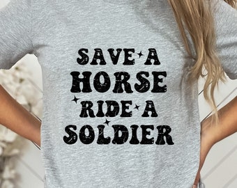 Save a Horse Ride a Soldier T-Shirt: Funny Military Wife Tee