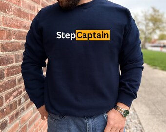 Step Captain Sweatshirt: Funny Military Graphic Tee