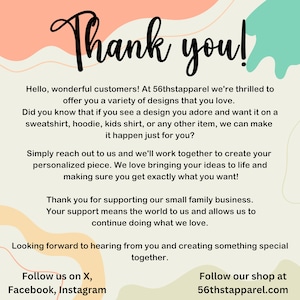 May include: Thank you! Hello, wonderful customers! At 56thstapparel we're thrilled to offer you a variety of designs that you love. Did you know that if you see a design you adore and want it on a sweatshirt, hoodie, kids shirt, or any other item, we can make it happen just for you? Simply reach out to us and we'll work together to create your personalized piece. We love bringing your ideas to life and making sure you get exactly what you want! Thank you for supporting our small family business. Your support means the world to us and allows us to continue doing what we love. Looking forward to hearing from you and creating something special together. Follow us on X, Facebook, Instagram Follow our shop at 56thstapparel.com