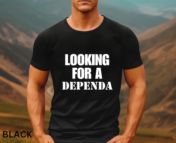 Dependa T-shirt,  Military Shirt, Graphic Shirt, Funny T-shirt, Gift for Service Member, Funny Military Shirt, Army Tshirt, Soldier Shirt