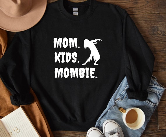 Mombie Halloween Sweatshirt: Funny Zombie Mom Shirt