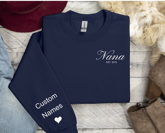 Customizable Nana est. Sweatshirt with Personalized Year and Names - Perfect Mothers Day, Grandparents Day Gift, Christmas or Birthday Gift