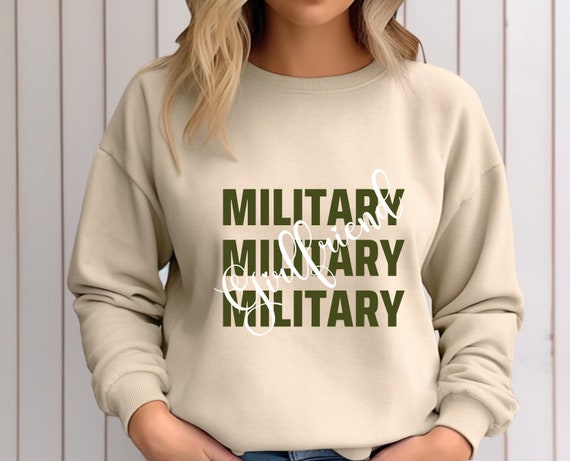 Military Girlfriend Sweatshirt, Military Shirt, Proud Girl Shirt, Gift for Girlfriend, Army Girlfriend, Patriotic Shirt, Girlfriend Sweater