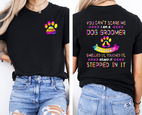 Dog Groomer T-shirt, Funny Dog Groomer Tee, Dog Groomer Appreciation Gift, Pet Groomer, Dog Grooming Shirt, Gift Idea, Pet Groomer Shirt