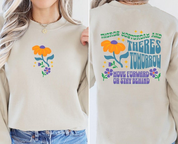 Colorful Flower Inspirational Unisex Sweatshirt, Gildan 18000, Move Forward Quote, Cozy Jumper, Gift for Loved Ones, Flower Design Pullover,