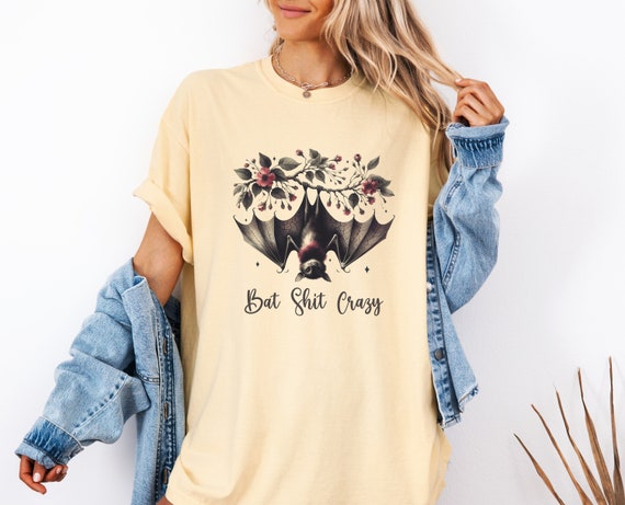 Bat Shit Crazy Tee, Feminist Shirt, Halloween Tshirt, Sassy Shirt, Spooky Season T-shirt, Bat Shirt, Goblincore Shirt, Trendy Shirts