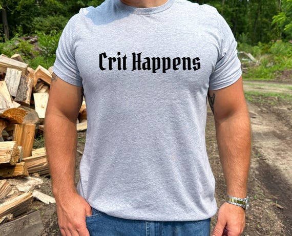 Crit Happens Unisex Tee, Dungeons and Dragons Shirt, Funny Dice Gaming Top, Role Playing Game Gift, D&D Player Tshirt, Tabletop RPG Apparel