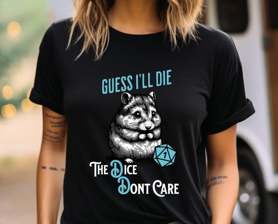 DnD Shirt, Hamster Tee, Guess I'll Die Shirt, Dungeon Master Shirt, D20 Tee, Geeky Fantasy Top, Role Playing Game Apparel, Fantasy RPG